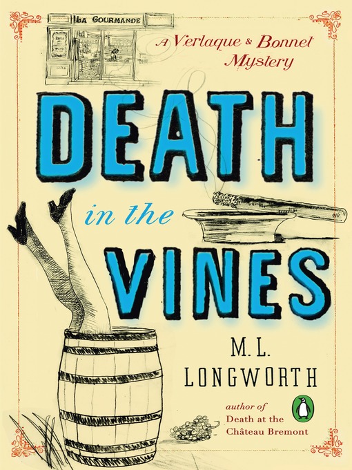 Title details for Death in the Vines by M. L. Longworth - Available